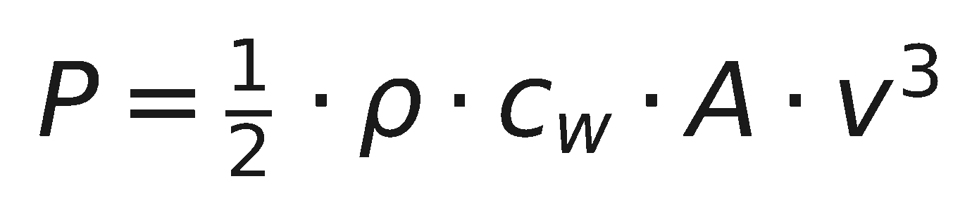 Formel: P = 1/2 * rho * cw * A * v³